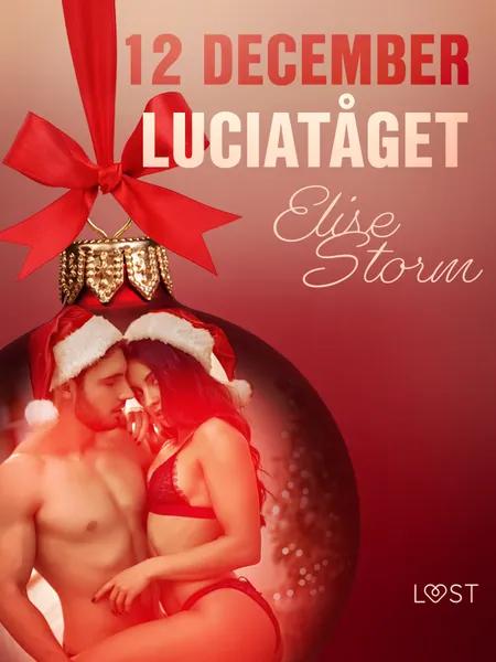 12 december: Luciatåget - en erotisk julkalender af Elise Storm