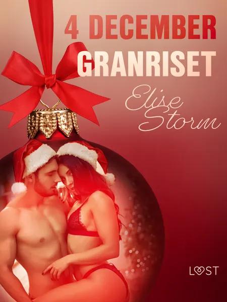 4 december: Granriset - en erotisk julkalender af Elise Storm