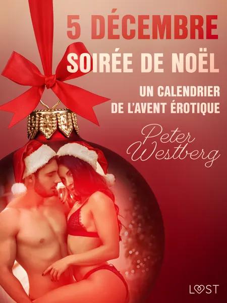 5 décembre : Soirée de Noël - Un calendrier de l'Avent érotique af Peter Westberg
