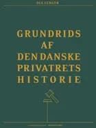Grundrids af den danske privatrets historie