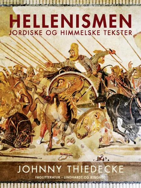 Hellenismen. Jordiske og himmelske tekster af Johnny Thiedecke