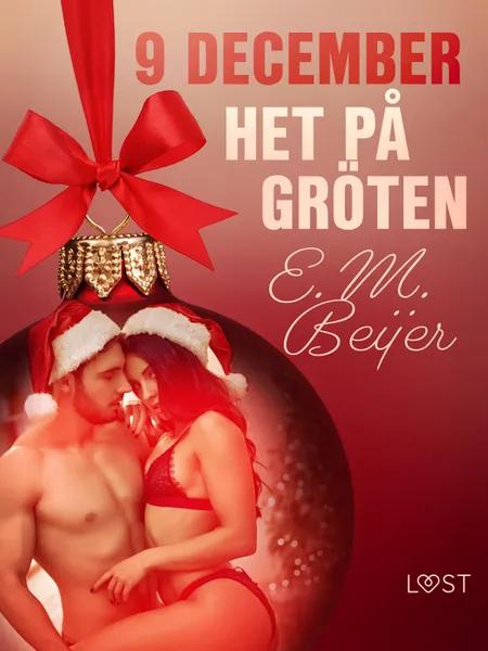 9 december: Het på gröten - en erotisk julkalender af E. M. Beijer