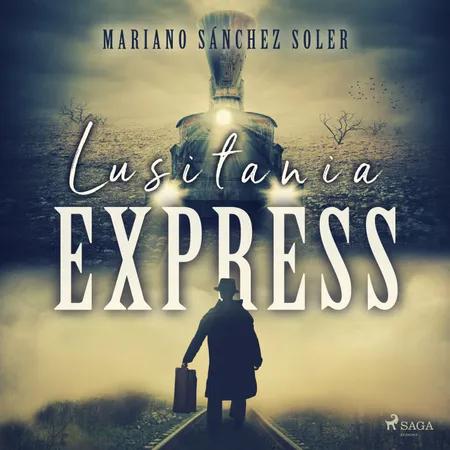 Lusitania express af Mariano Sánchez Soler