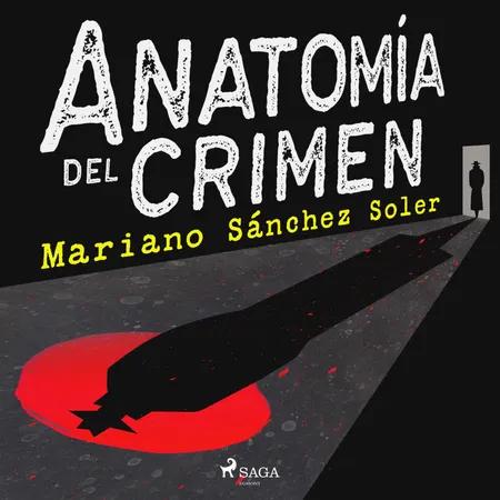 Anatomía del crimen af Mariano Sánchez Soler
