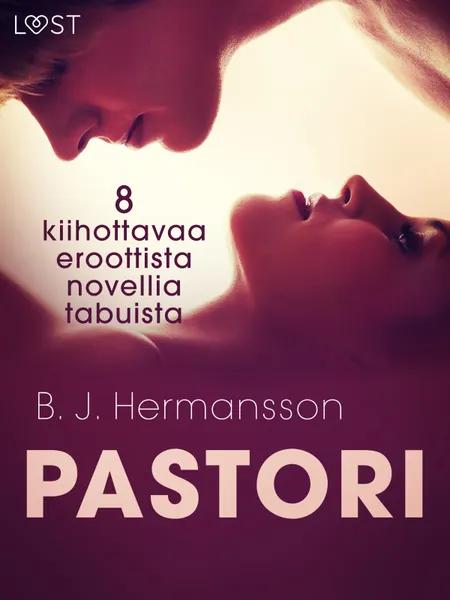 Pastori - 8 kiihottavaa eroottista novellia tabuista af B. J. Hermansson