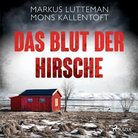 Das Blut der Hirsche: Thriller af Markus Lutteman