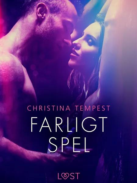 Farligt spel - erotisk novell af Christina Tempest