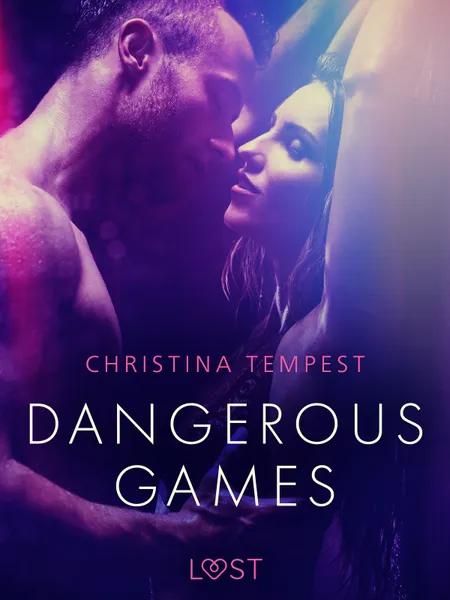 Dangerous Games - Erotic Short Story af Christina Tempest