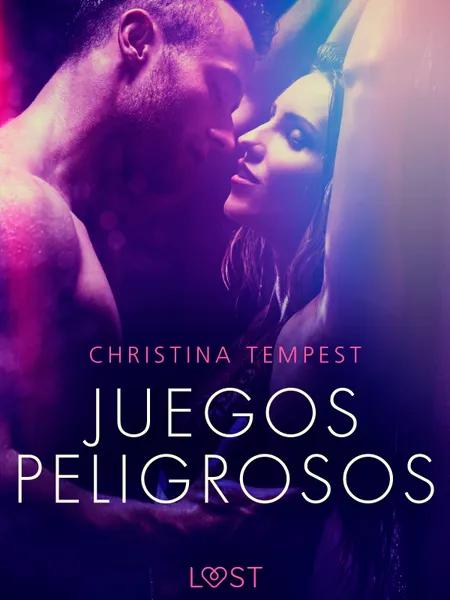 Juegos peligrosos - un relato corto erótico af Christina Tempest
