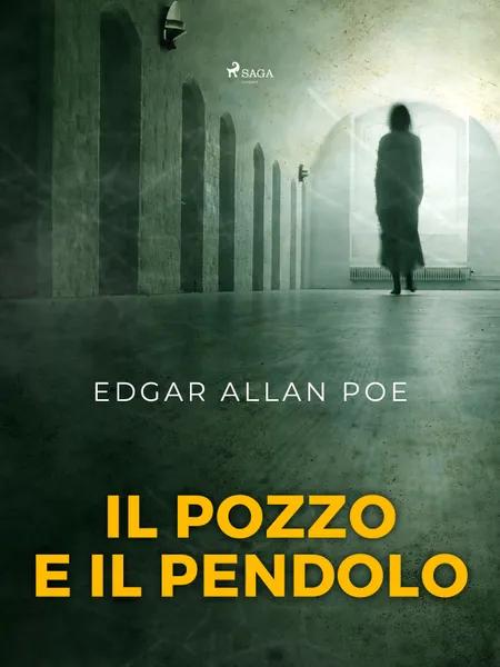 Il pozzo e il pendolo af Edgar Allan Poe