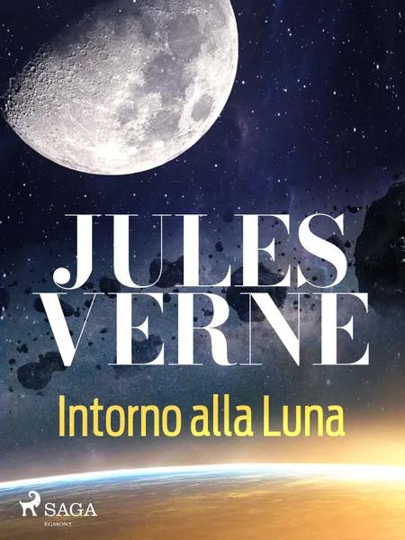Intorno alla Luna af Jules Verne