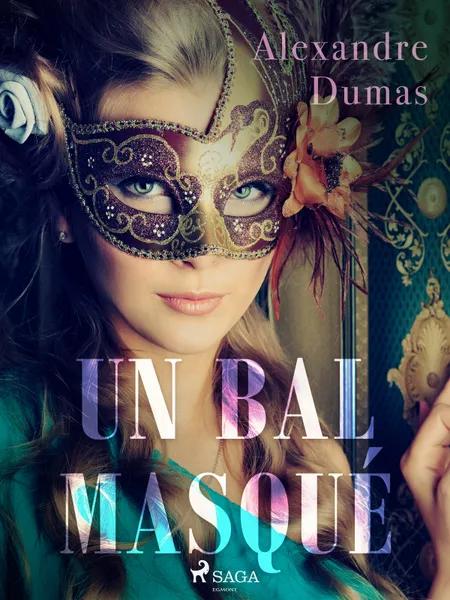 Un Bal Masqué af Alexandre Dumas