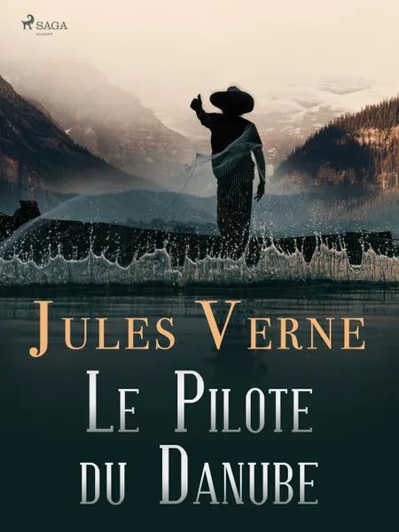 Le Pilote du Danube af Jules Verne