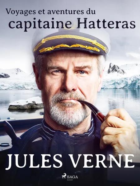 Voyages et aventures du capitaine Hatteras af Jules Verne