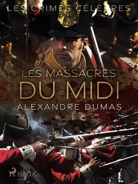 Les Massacres du Midi af Alexandre Dumas