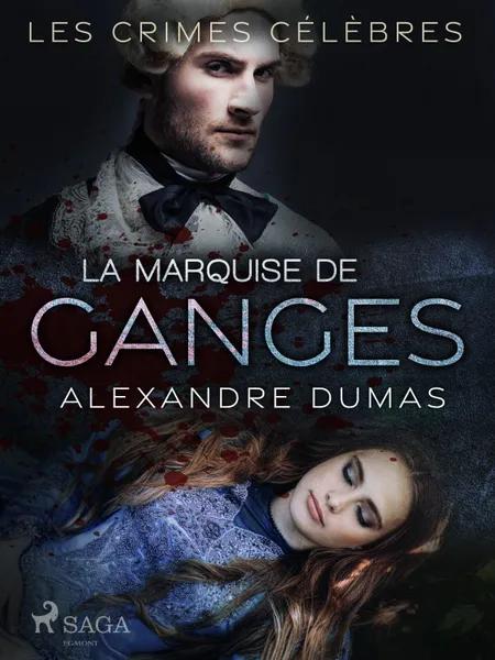 La Marquise de Ganges af Alexandre Dumas