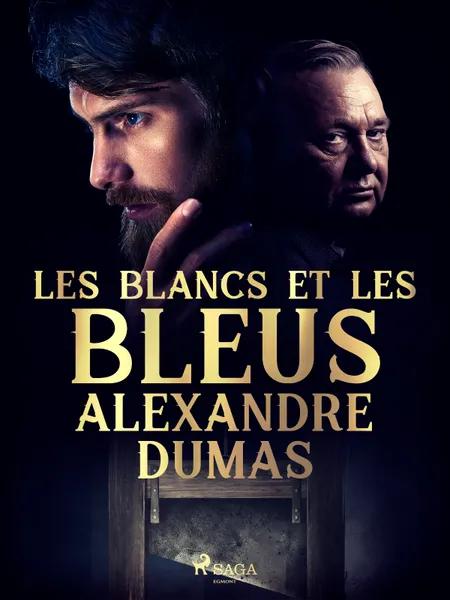 Les Blancs et les Bleus af Alexandre Dumas