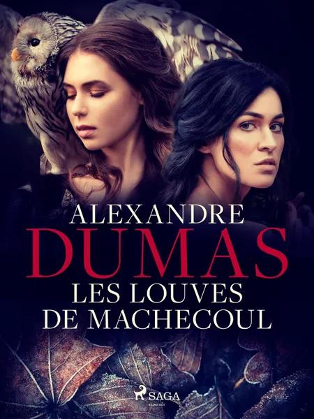 Les Louves de Machecoul af Alexandre Dumas