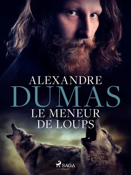 Le Meneur de loups af Alexandre Dumas