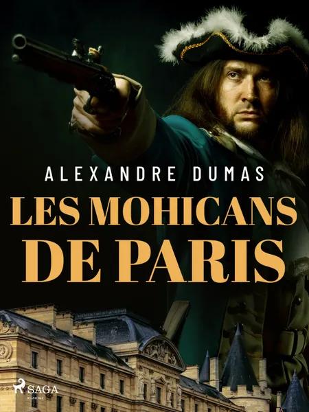Les Mohicans de Paris af Alexandre Dumas