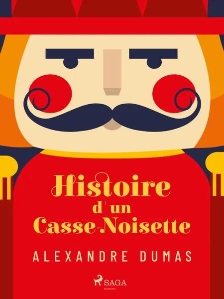Histoire d'un casse-noisette af Alexandre Dumas