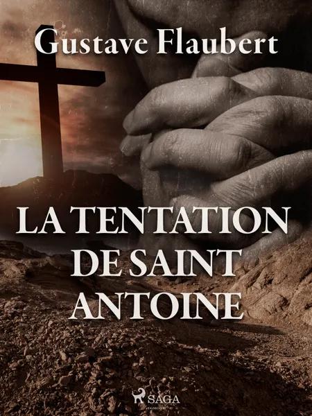 La Tentation de Saint Antoine af Gustave Flaubert
