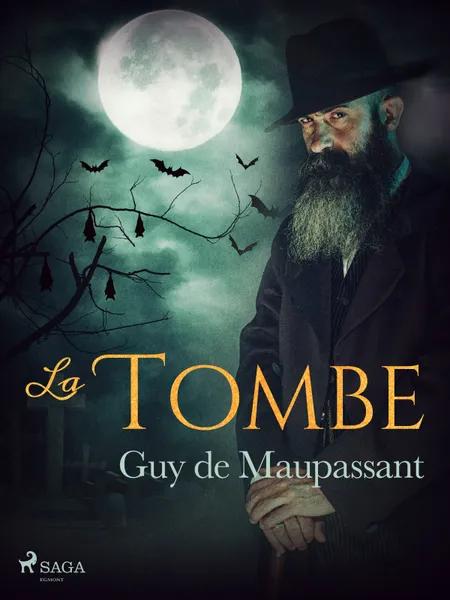 La Tombe af Guy de Maupassant