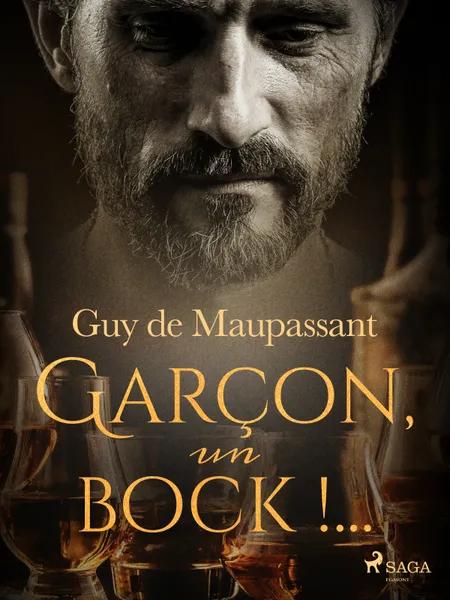 Garçon, un bock !... af Guy de Maupassant