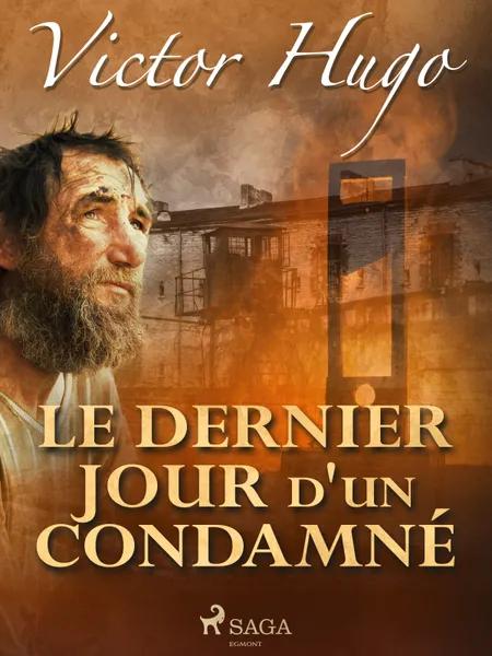 Le Dernier Jour d'un Condamné af Victor Hugo