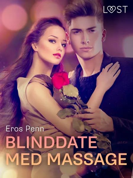 Blinddate med massage - erotisk novell af Eros Penn