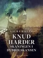 Knud Harder. Skåningen i Dybbølskansen
