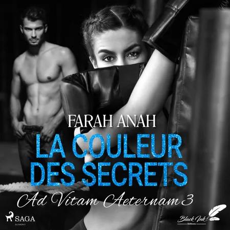 Ad Vitam Aeternam 3: La Couleur des secrets af Farah Anah