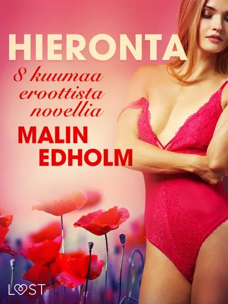 Hieronta - 8 kuumaa eroottista novellia af Malin Edholm