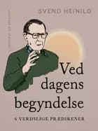 Ved dagens begyndelse. 6 verdslige prædikener