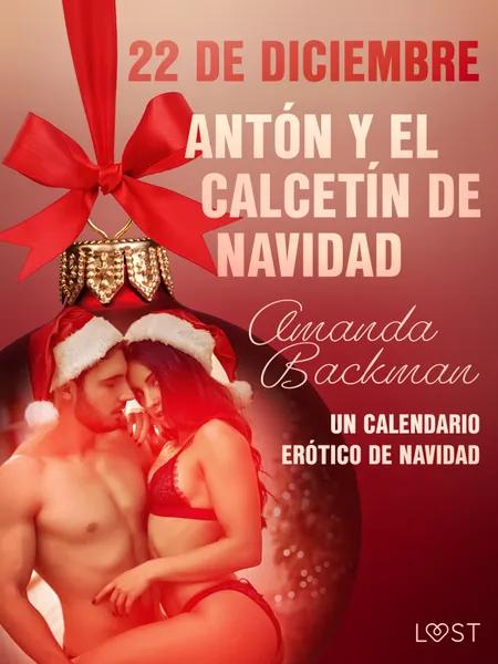 22 de diciembre: Antón y el calcetín de Navidad - un calendario erótico de Navidad af Amanda Backman