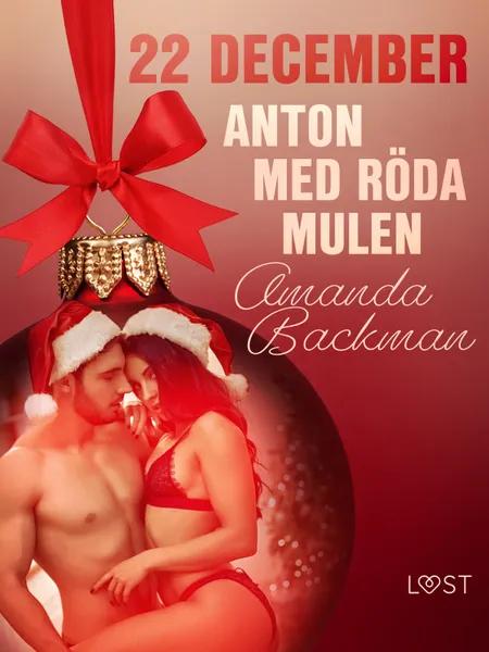 22 december: Anton med röda mulen - en erotisk julkalender af Amanda Backman