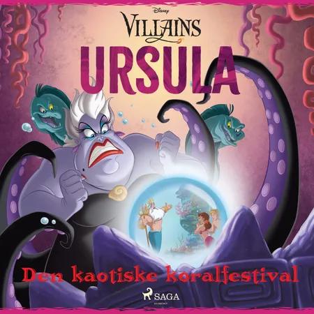Disney Villains - Ursula og den kaotiske koralfestival af Disney