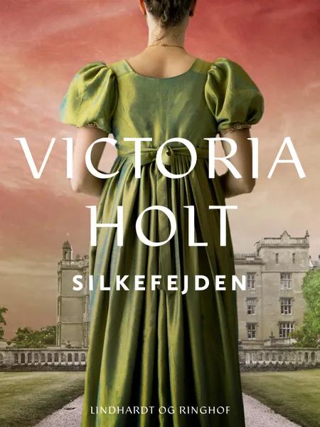 Silkefejden af Victoria Holt