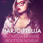 Harjoittelija ja 7 muuta kiihkeän eroottista novellia