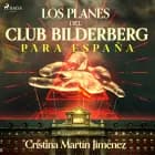 Los planes del club bilderberg para españa