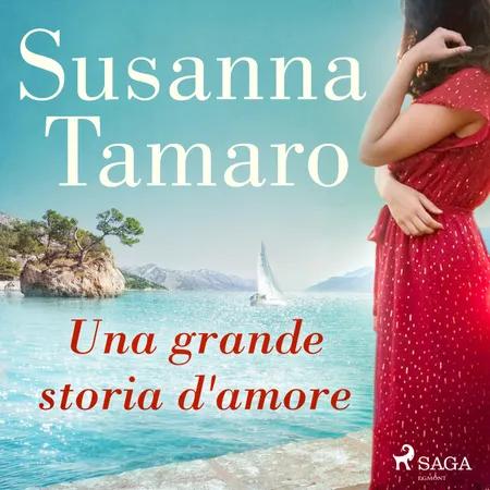 Una grande storia d’amore af Susanna Tamaro