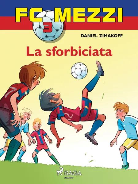 FC Mezzi 3 - La sforbiciata af Daniel Zimakoff