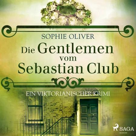 Die Gentlemen vom Sebastian Club af Sophie Oliver
