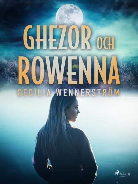 Ghezor och Rowenna af Cecilia Wennerström