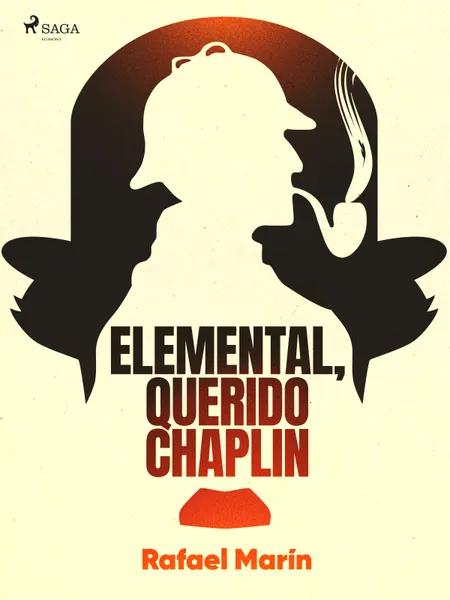Elemental, querido Chaplin af Rafael Marín