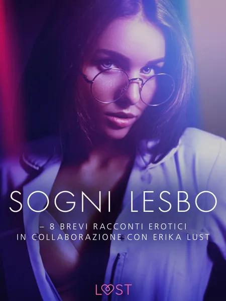 Sogni lesbo - 8 brevi racconti erotici in collaborazione con Erika Lust af Sarah Skov
