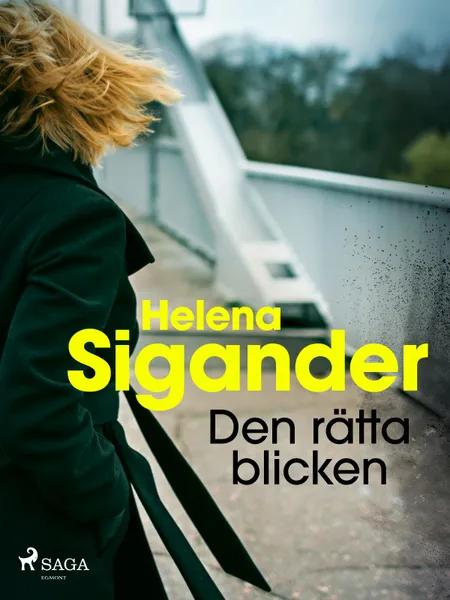 Den rätta blicken af Helena Sigander