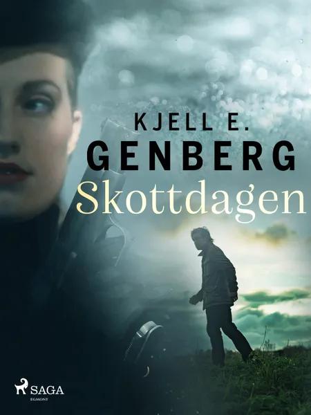 Skottdagen af Kjell E. Genberg