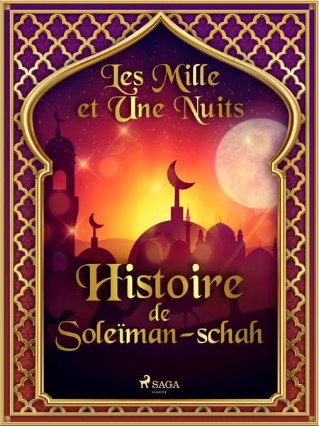 Histoire de Soleïman-schah af Les Mille Et Une Nuits
