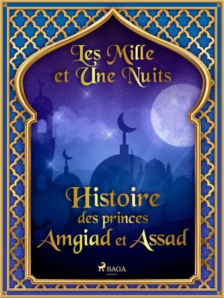 Histoire des princes Amgiad et Assad af Les Mille Et Une Nuits